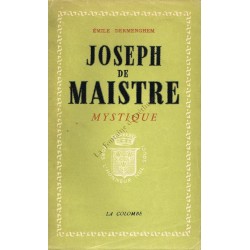 Joseph de Maistre Mystique....