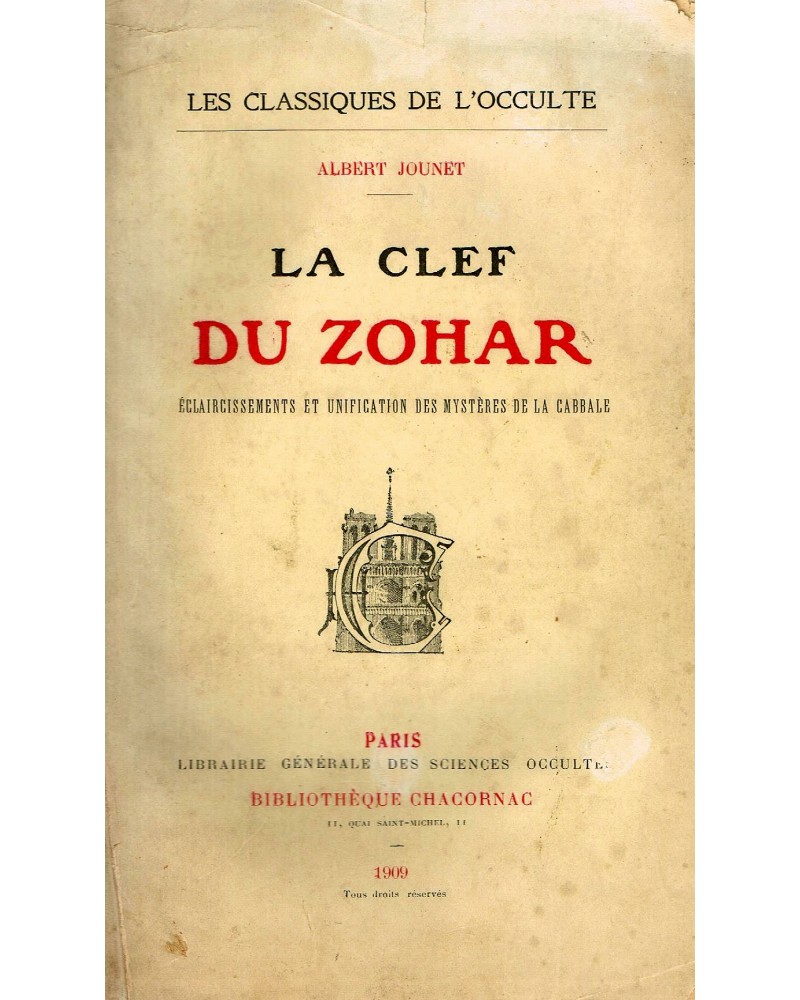 La Clef du Zohar : Eclaircissement et unification complète des Mystères