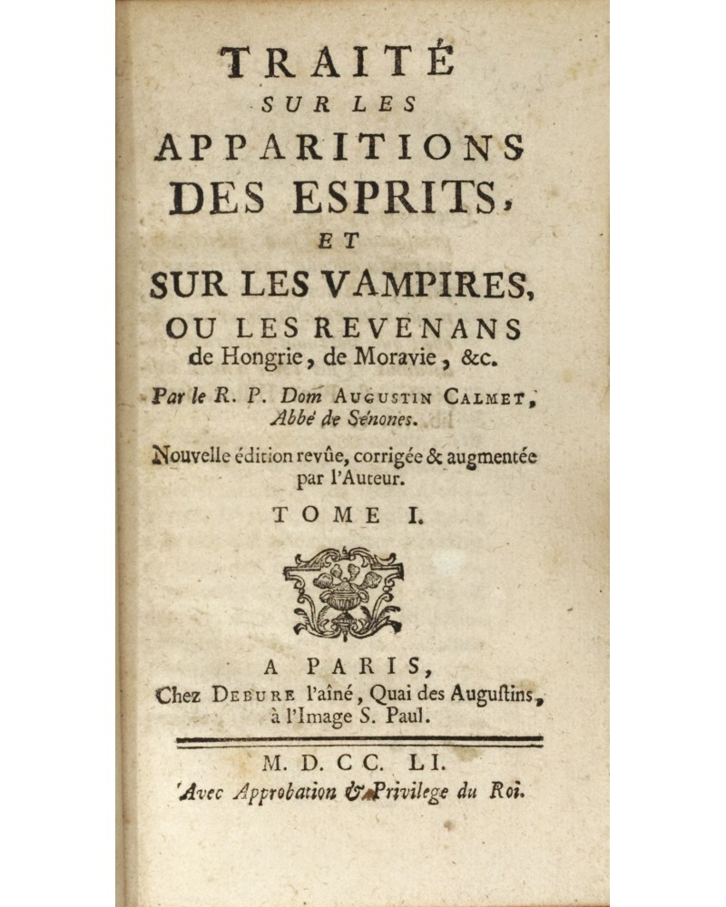 Traité sur les apparitions des esprits, et sur les vampires ou les