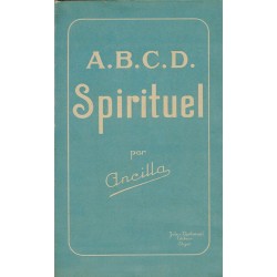 A.B.C.D. spirituel. Le...