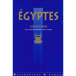 EGYPTES. Anthologie de...