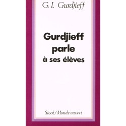 Gurdjieff parle à ses...