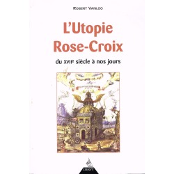 L’Utopie Rose-Croix du...