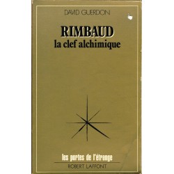 Rimbaud. La clef alchimique