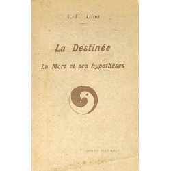 La Destinée. La mort et ses...