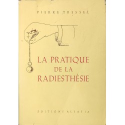 La pratique de la radiesthésie