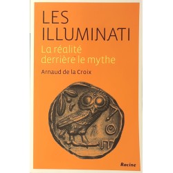 Les Illuminati. La réalité...