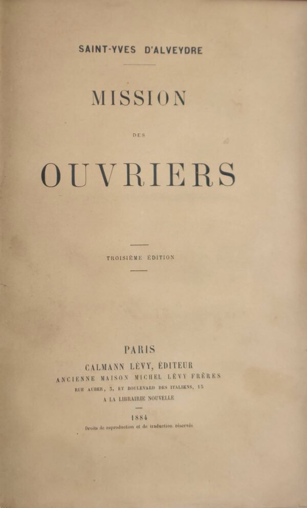 5 textes : Mission des ouvriers. Les Etats Généraux du suffrage universel...