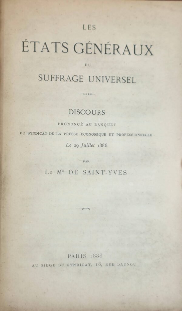 5 textes : Mission des ouvriers. Les Etats Généraux du suffrage universel...