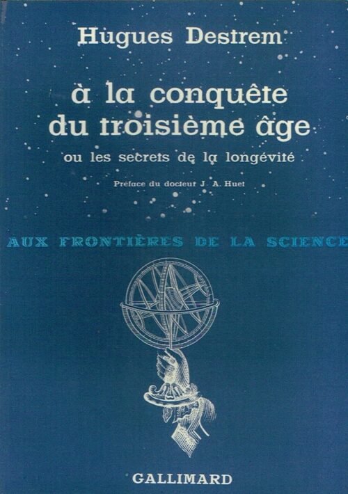 A la conquête du troisième âge ou les secrets de la longévité