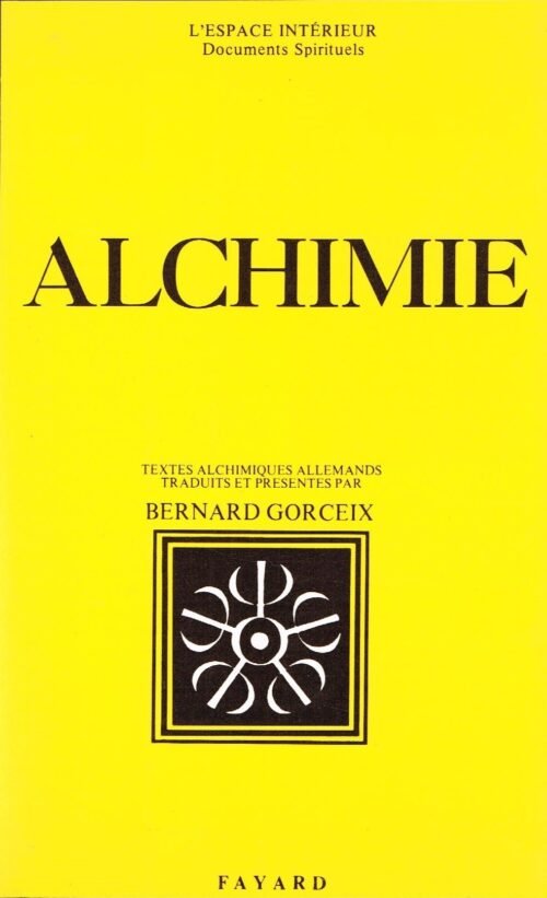 Alchimie. Traités alchimiques allemands du XVIe siècle