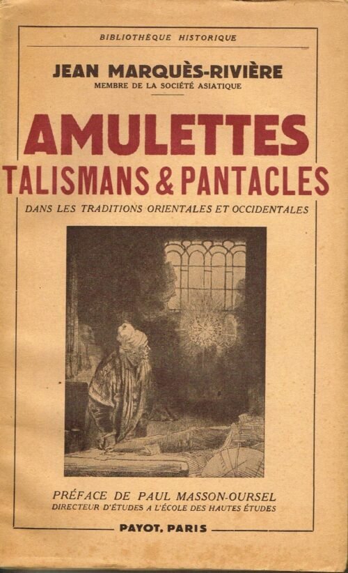 Amulettes, talismans & pantacles dans les traditions orientales et occidentales
