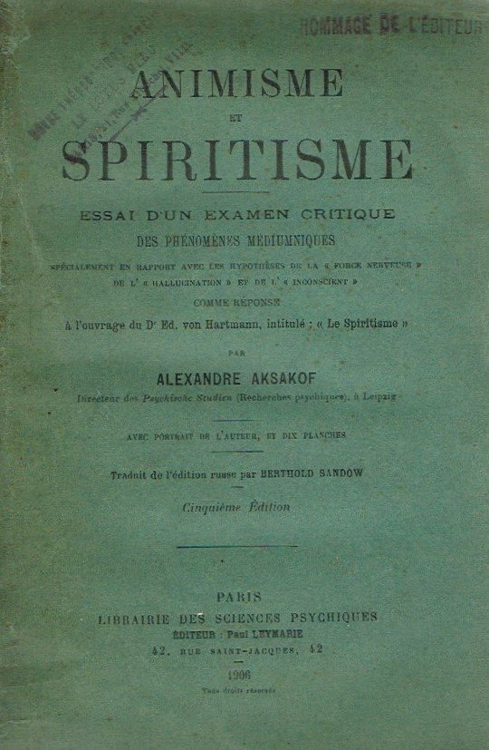 Animisme et spiritisme. Essais d’un examen critique des phénomènes médiumniques...