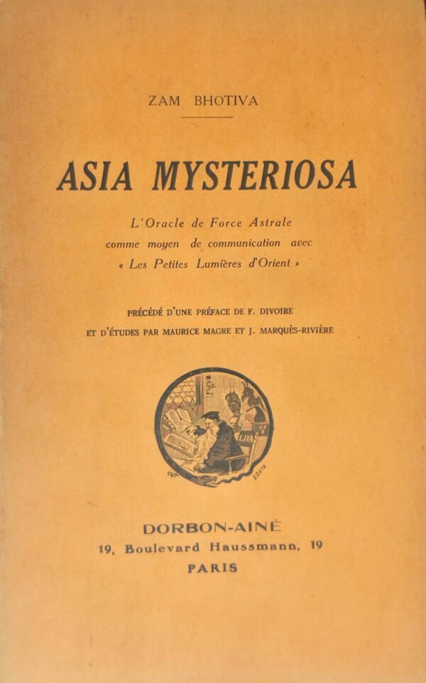 Asia mysteriosa. L'oracle de force astrale comme moyen de communication avec « Les Petites Lumières d'Orient »