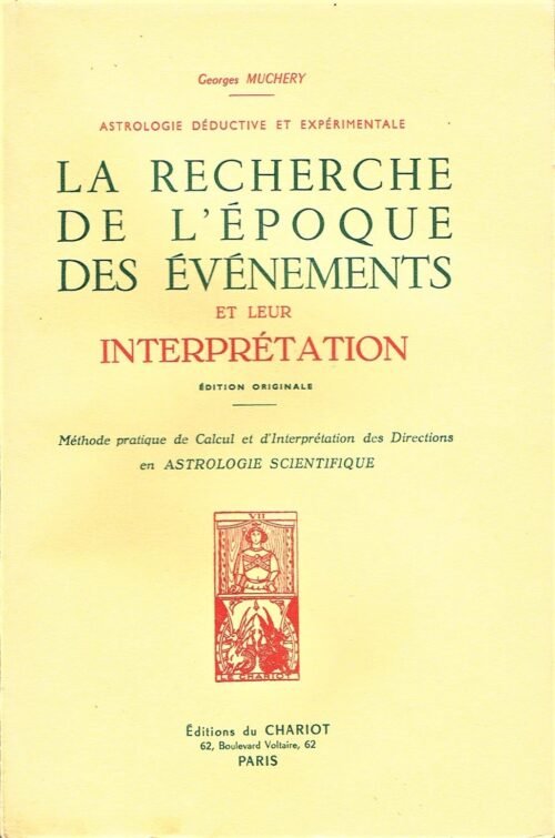 Astrologie déductive et expérimentale – La recherche de l’époque des événements...