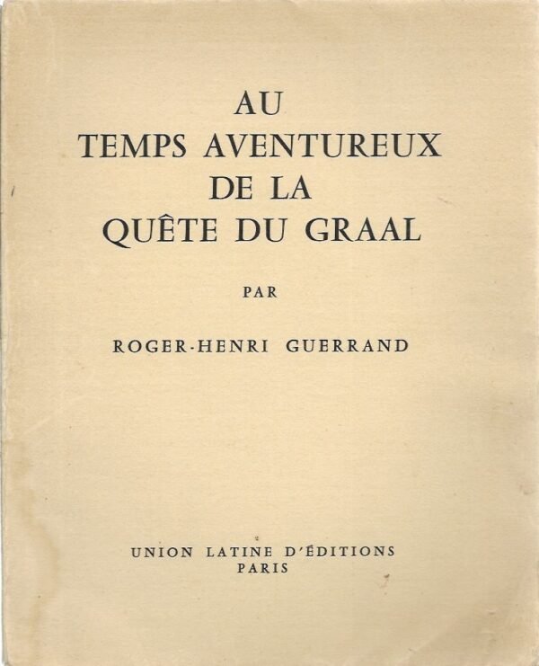 Au temps aventureux de la quête du Graal