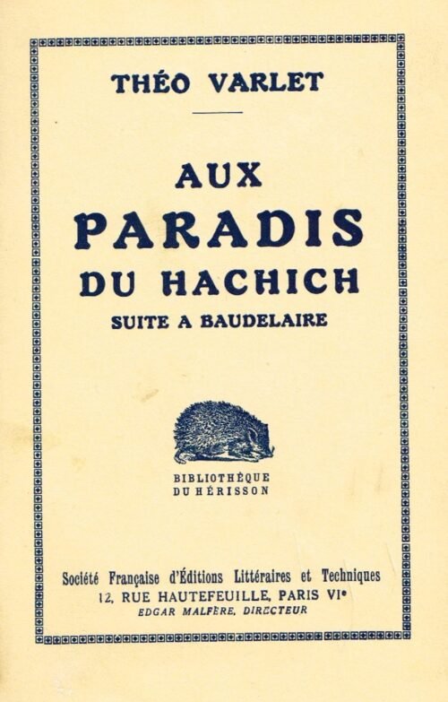 Aux paradis du hachich. Suite à Baudelaire