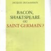 Bacon, Shakespeare ou Saint-Germain ? Mystère Rose-Croix