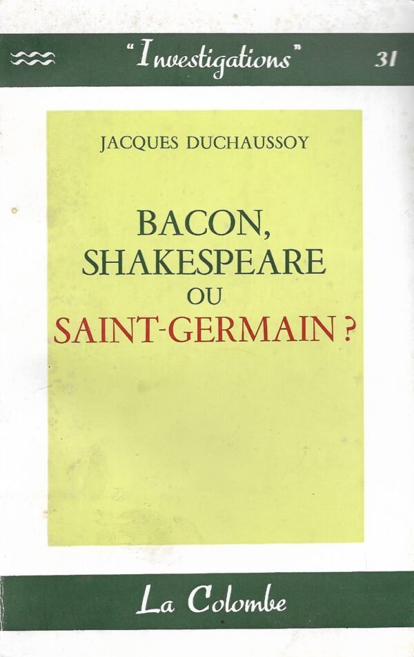 Bacon, Shakespeare ou Saint-Germain ? Mystère Rose-Croix