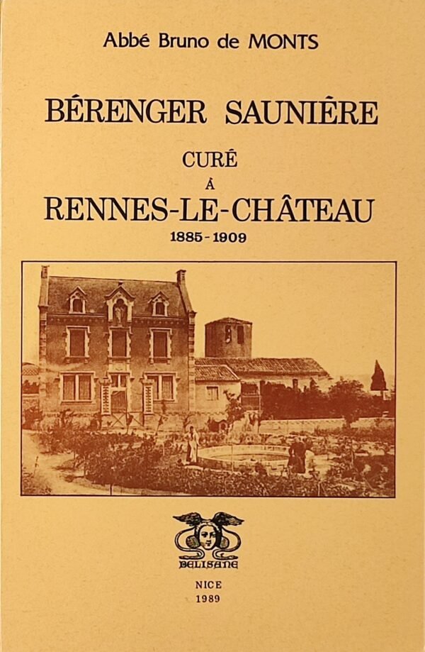 Bérenger Saunière curé à Rennes-Le-Château 1885-1909