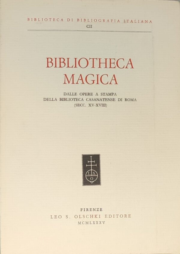 Bibliotheca magica dalle opere a stampa della Biblioteca Casanatense di Roma (Secc XV-XVIII)