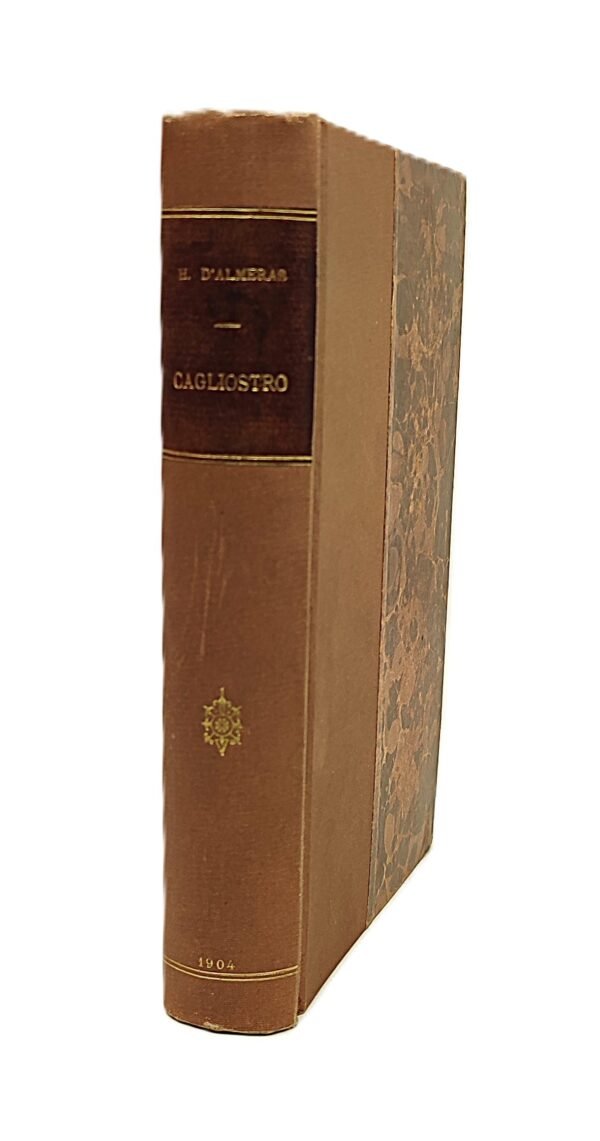 Cagliostro (Joseph Balsamo) La Franc-Maçonnerie et l’occultisme au XVIIIe Siècle. D’après des documents inédits