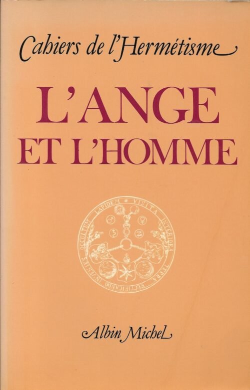 Cahiers de l'Hermétisme. L’ange et l’homme