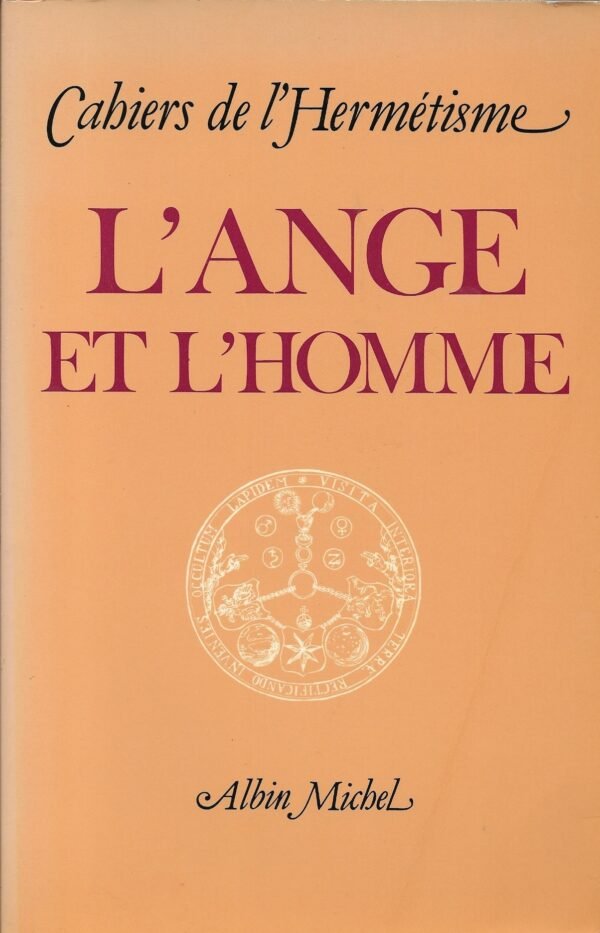Cahiers de l'Hermétisme. L’ange et l’homme