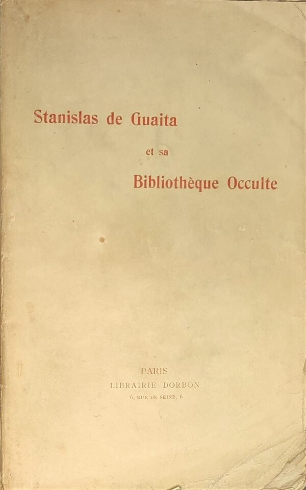 Stanislas de Guaita et sa bibliothèque occulte