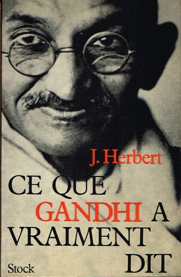 Ce que Gandhi a vraiment dit