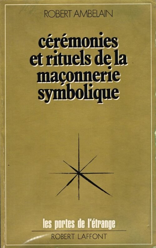 Cérémonies et rituels de la Maçonnerie symbolique