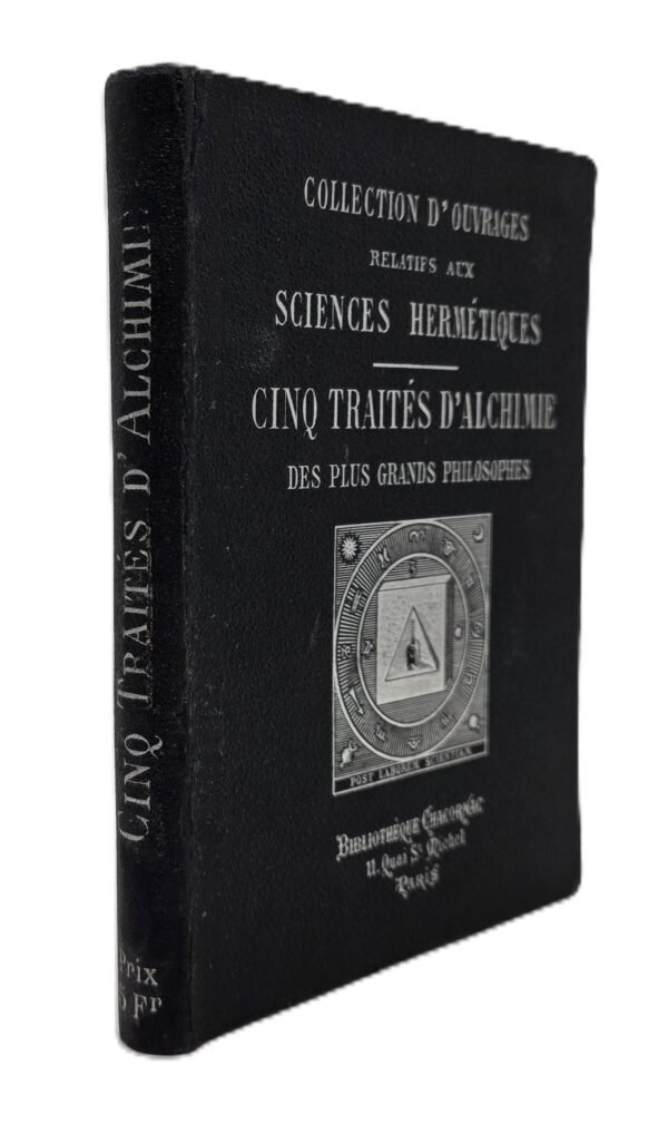 Cinq traités d'Alchimie des plus grands philosophes : Paracelse, Albert le Grand, Roger Bacon...