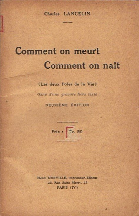 Comment on meurt. Comment on naît (les deux Pôles de la Vie)