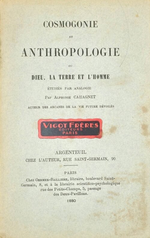 Cosmogonie et anthropologie ou Dieu, la terre et l'homme étudiés par analogie