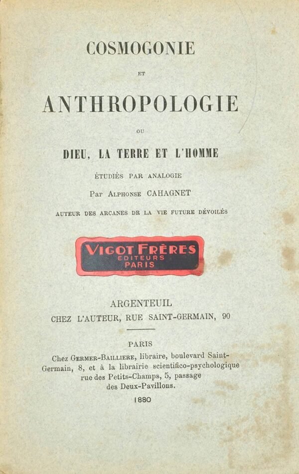 Cosmogonie et anthropologie ou Dieu, la terre et l'homme étudiés par analogie