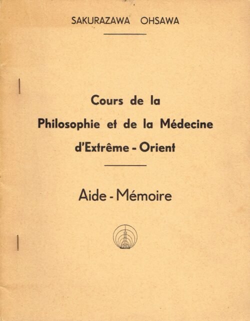 Cours de la Philosophie et de la Médecine d’Extrême-Orient. Aide-mémoire