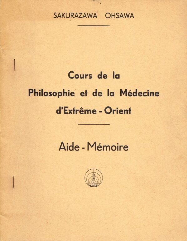 Cours de la Philosophie et de la Médecine d’Extrême-Orient. Aide-mémoire