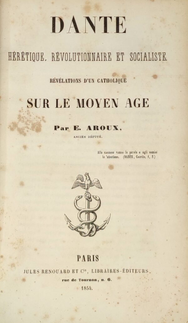 Dante hérétique, révolutionnaire et socialiste. Révélations d’un catholique sur le Moyen Age