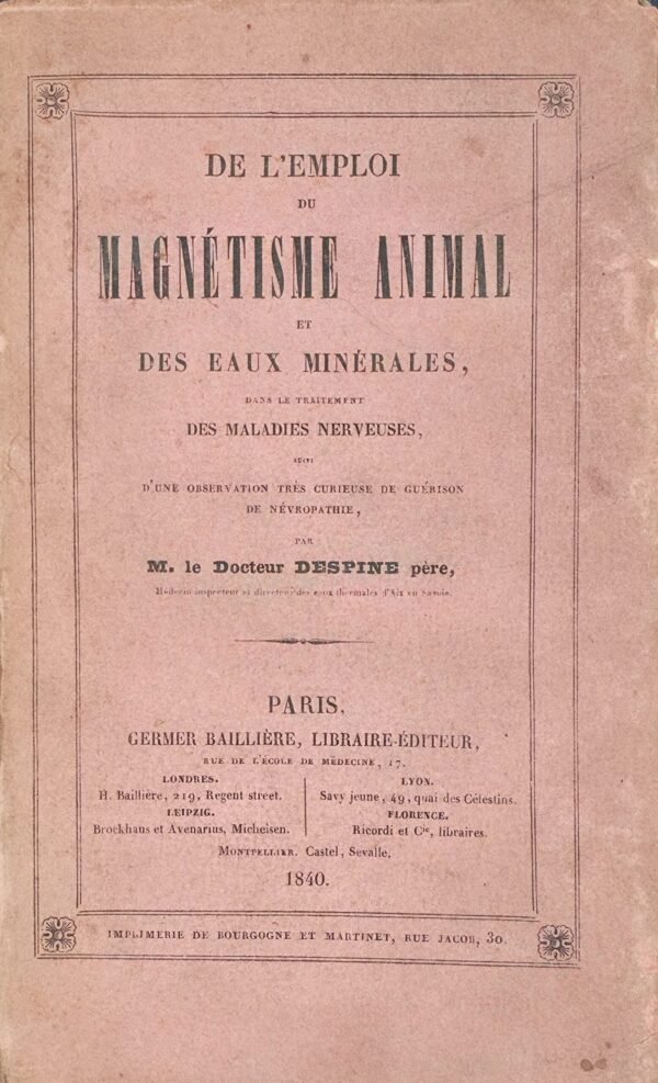 De l'emploi du magnétisme animal et des eaux minérales dans le traitement des maladies nerveuses...