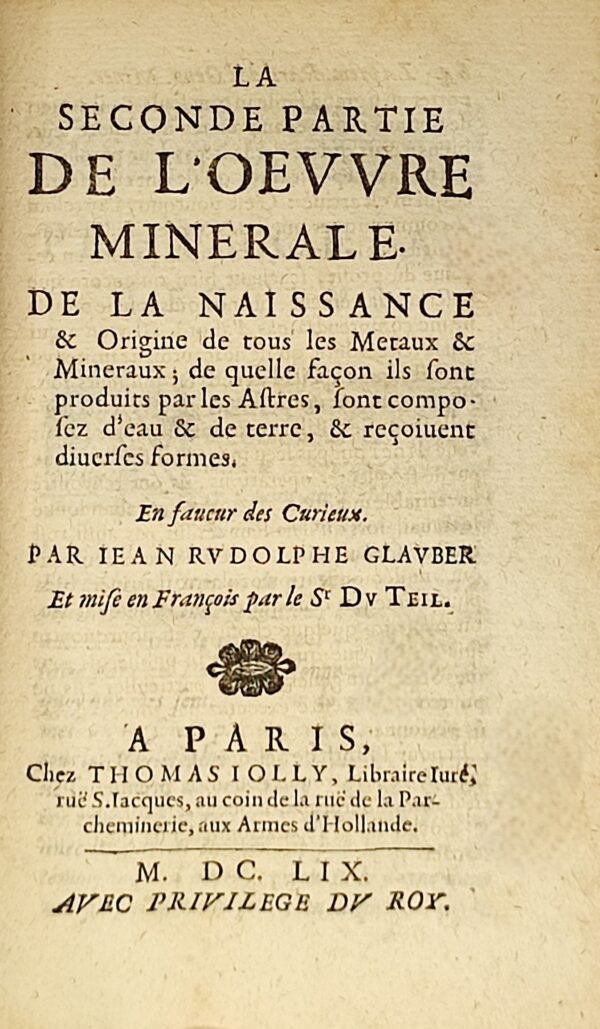 DE L'ŒUVRE MINERALE (en 3 parties) + TRAITTE DE LA MEDECINE UNIVERSELLE