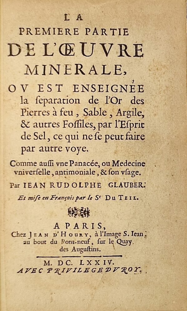DE L'ŒUVRE MINERALE (en 3 parties) + TRAITTE DE LA MEDECINE UNIVERSELLE