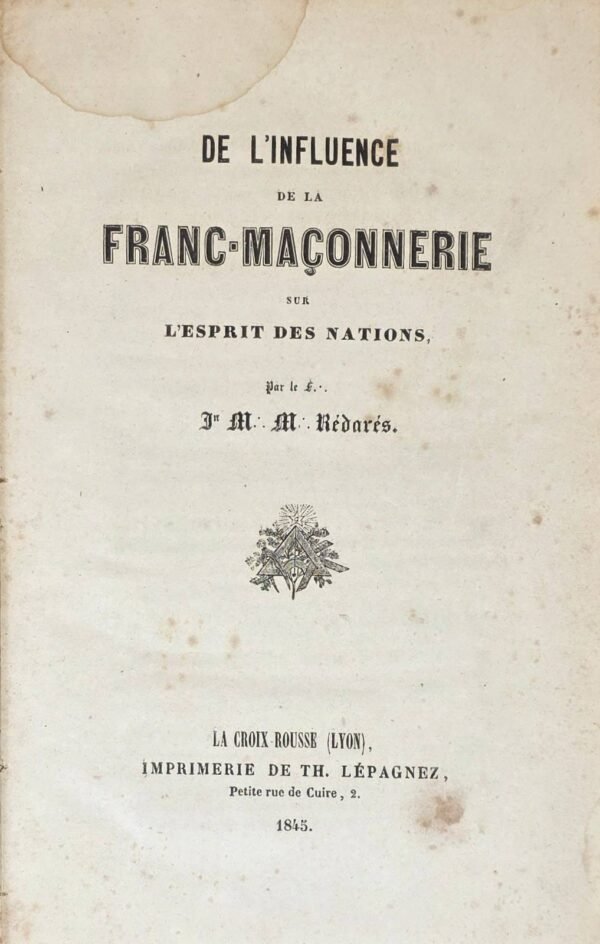 De l’influence de la Franc-maçonnerie sur l’esprit des nations