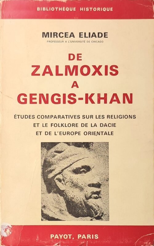 De Zalmoxis à Gengis-Khan. Etudes comparatives sur les Religions et le folklore...