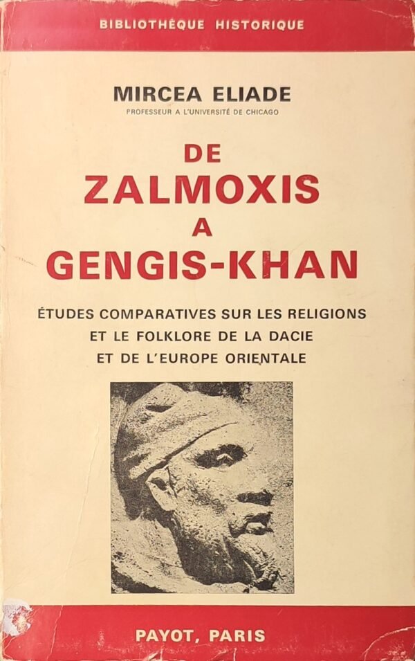 De Zalmoxis à Gengis-Khan. Etudes comparatives sur les Religions et le folklore...