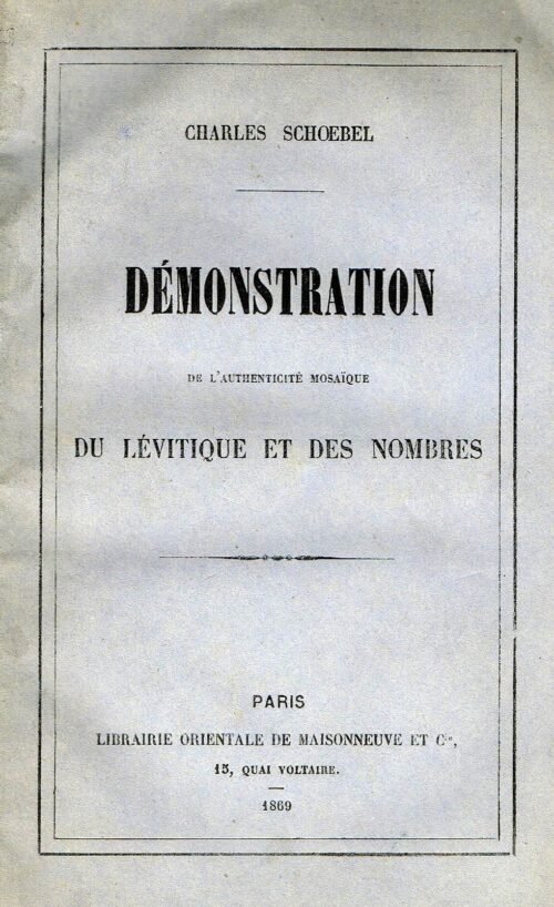 Démonstration de l’authenticité mosaïque du Lévitique et des Nombres