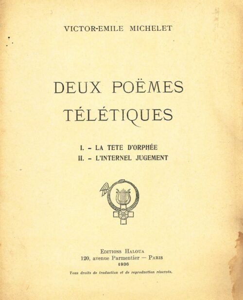 Deux poëmes télétiques. I. La tête d'Orphée. II. L'internel jugement