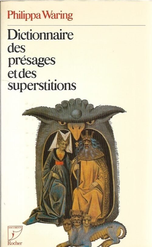 Dictionnaire des présages et des superstitions