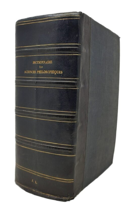 Dictionnaire des Sciences philosophiques par une Société de professeurs et de Savants