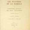 Les mystères de la kabbale ou L’harmonie occulte des deux Testaments...