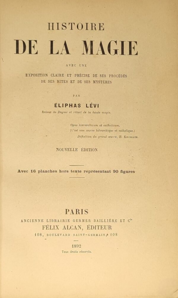 Histoire de la magie avec une exposition claire et précise de la magie, de ses procédés, de ses rites et de ses mystères